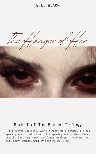 The Hunger of Her (Feeder Trilogy) - Image 1