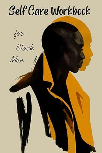 Self-Care Workbook for Black Men