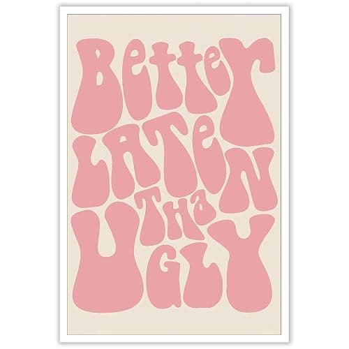 JCFOAS Lustiges Vintage-Poster, Motiv: "Better Late Than Ugly", rosa Poster, Mädchen, Badezimmer, Leinwand, Wandkunst, lustiger Retro-Wandkunst, lustiger Badezimmer-Druck, Vintage-Poster, Dekoration, - Image 1
