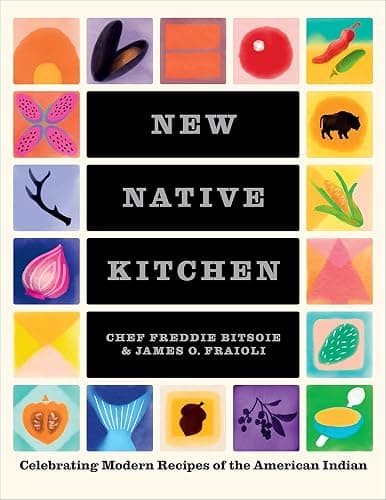 New Native Kitchen: Celebrating Modern Recipes of the American Indian - Image 1