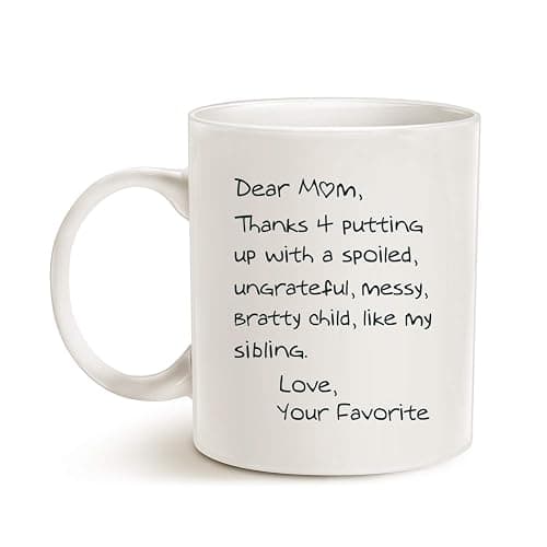 MAUAG Funny Mothers Day Mom Coffee Mug, Dear Mom, Thanks 4 Putting up with a Spoiled... Love, Your Favorite Best Birthday Gifts for Mother Cup, White 11 Oz thumbnail 2