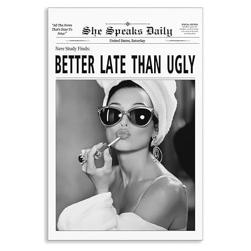 Better Late Than Ugly Canvas Wall Art, Trendy Black and White Newspaper Poster Print, Funny Women Empowerment Feminism Wall Decor, Preppy Girls Beauty Room Makeup Room Picture 12x16in Unframed - Image 1