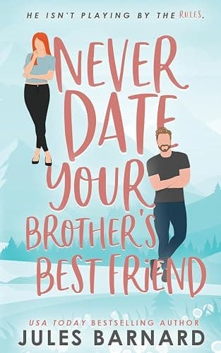 Never Date Your Brother's Best Friend - Image 1