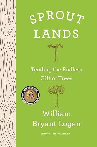 Sprout Lands: Tending the Everlasting Gift of Trees - Image 1