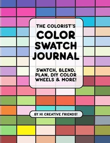 The Colorist's Color Swatch Journal: Logbook with pages for color swatching, color blending, color planning, and more! It's the ultimate gift for ... colored pencils, gel pens, crayons, etc.