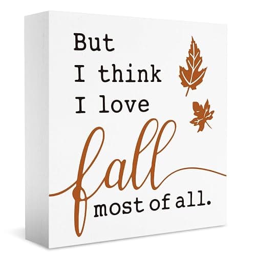 Fall Decor for Bedroom, Fall Decorations For Home Office, Autumn Sign, Fall Decorations, Fall Thanksgiving decorations, But I Think I Love Fall Most Of All Sign, Fall Desk Shelf Decor 5 X 5 Inch - Image 1