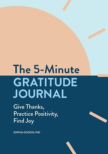 The 5-Minute Gratitude Journal: Give Thanks, Practice Positivity, Find Joy - Image 1