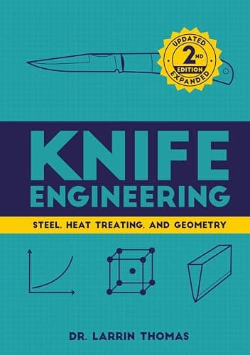 Knife Engineering: Steel, Heat Treating, and Geometry - Image 1