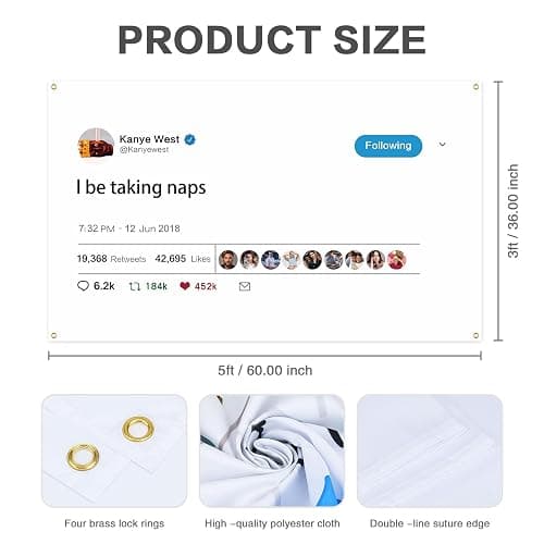 Kanye Tapestry Tweet flags, I be taking naps with Installation tool, Funny Flags for Room College University Dorm Guys Rapper wall Decorations meme Gift, 3x5 Ft thumbnail 3