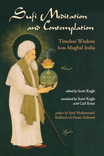 Sufi Meditation and Contemplation: Timeless Wisdom from Mughal India - Image 1
