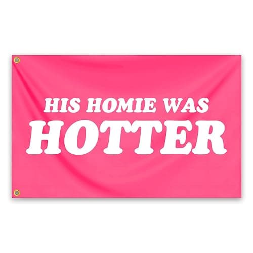 His Homie Was Hotter Flag 3x5 Ft Funny Pink Tapestry Durable polyester for Room Teen Girls Indoor Bedroom and College Dorm Wall Banner Flag Decor - Image 1