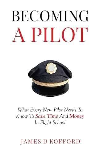 Becoming A Pilot: What Every New Pilot Needs To Know To Save Time And Money In Flight School - Image 1