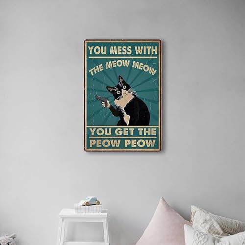 Funny Cat Sign Vintage Cat Wall Art Cat Metal Tin Signs Cat Decor Gifts For Cat Lovers Cat Posters You Mess With The Meow Meow You Get The Peow Peow Sign 8x 12 Inch thumbnail 2