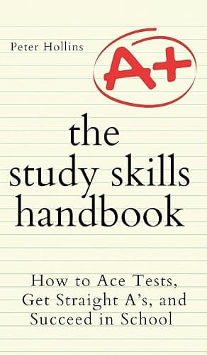 The Study Skills Handbook: How to Ace Tests, Get Straight A's, and Succeed in School - Image 1
