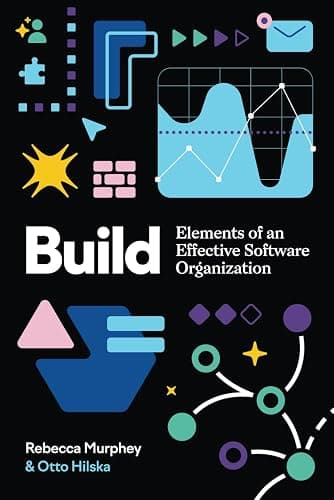 Build: Elements of an Effective Software Organization - Image 1