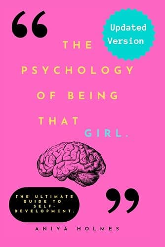 The Psychology Of Being That Girl: The Ultimate Guide to Self-Development - Image 1