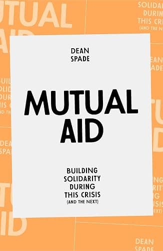 Mutual Aid: Building Solidarity During This Crisis (and the Next) - Image 1