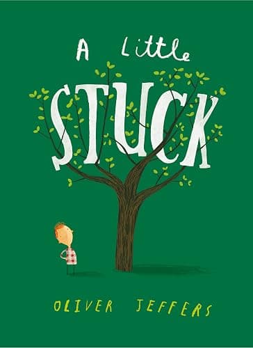A Little Stuck: A hilarious illustrated picture book for kids 3-5, from the creator of international bestseller Here We Are - Image 1