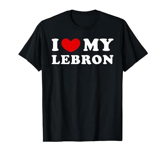 I Love My Lebron, I Heart My Lebron T-Shirt - Image 1