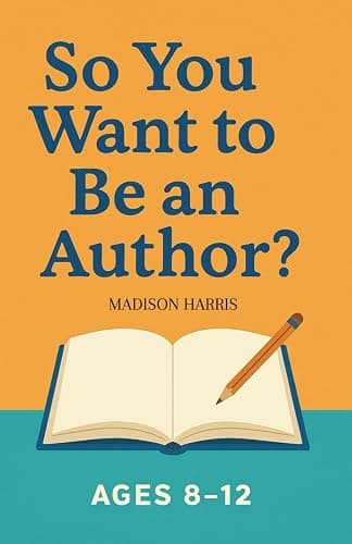 So You Want to be an Author?: A Chapter Book for Kids Aged 8-12 Exploring Creative Writing and its Careers - Image 1