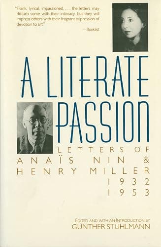 A Literate Passion: Letters of Anaïs Nin & Henry Miller, 1932-1953 – An Intimate Portrait of Friendship, Estrangement, and Devotion to Art - Image 1