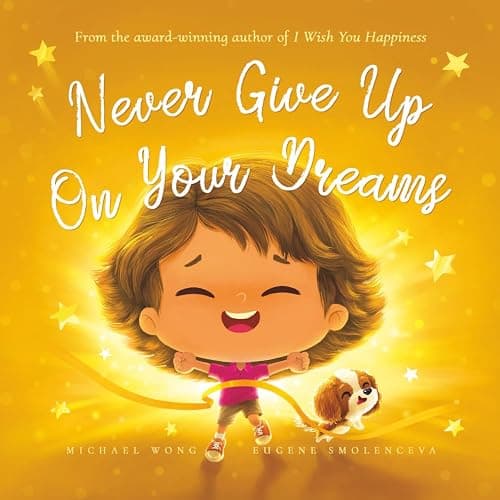 Never Give Up On Your Dreams (The Unconditional Love Series) - Image 1