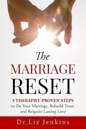 The Marriage Reset: 5 Therapist-Proven Steps to Fix Your Marriage, Rebuild Trust, and Reignite Lasting Love - Image 1