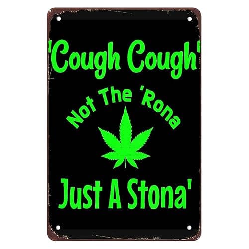 Funny Just A Stoner Not Sick Funny Pot Head 420 Cannabis Weed Signs Wall Decor Vintage Metal Tin Sign Wall Art Poster for Bathroom Man Cave Office Bedroom Bar Room Wall Decorations Gift 8x12 Inch - Image 1