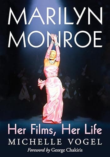 Marilyn Monroe: Her Films, Her Life