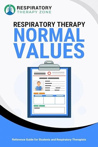 Respiratory Therapy Normal Values: Reference Guide for Students and Respiratory Therapists - Image 1