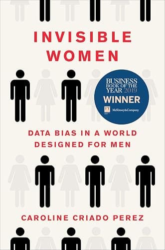 Invisible Women: Data Bias in a World Designed for Men - Image 1