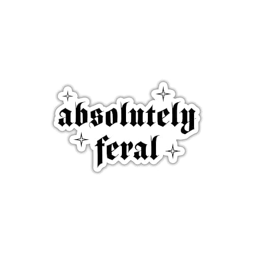STICKYAME (3pcs) Absolutely Feral Sticker, Feral Stickers, Fantasy Gothic Bookish Sticker, Water Assitant Stickers Decals for Laptop Phone Water Bottles, Kindle Stickers (Size 3") - Size 3"