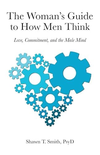 The Woman's Guide to How Men Think: Love, Commitment, and the Male Mind - Image 1