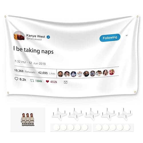 Kanye Tapestry Tweet flags, I be taking naps with Installation tool, Funny Flags for Room College University Dorm Guys Rapper wall Decorations meme Gift, 3x5 Ft - Image 1