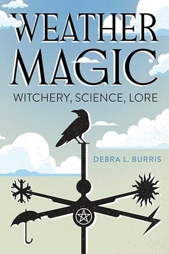 Weather Magic: Witchery, Science, Lore - Image 1