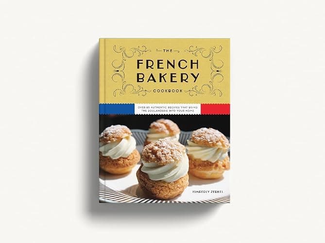The French Bakery Cookbook: Over 85 Authentic Recipes That Bring the Boulangerie into Your Home thumbnail 3