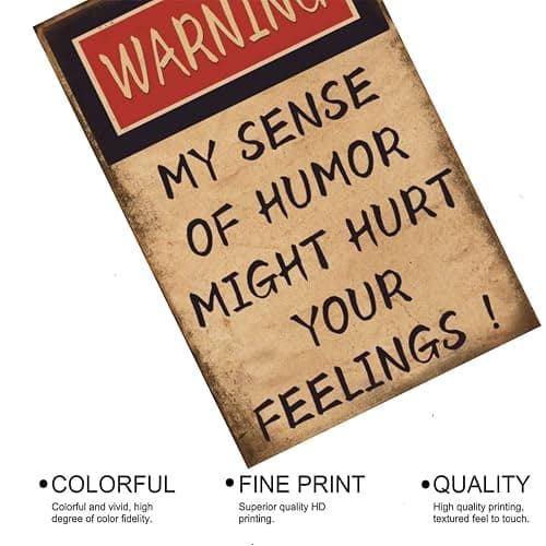 EMOHAT Funny Vintage Tin Sign Wall Decor Warning My Sense Of Humor Might Hurt Your Feelings Sarcastic Metal Signs Home Decor Bedroom Garage Cafes Bar Man Cave Office Wall Art Sign 8x12 Inch thumbnail 5