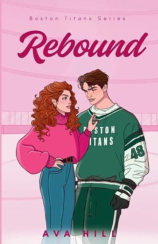 Rebound: A Spicy Marriage of Convenience Hockey Romance (Boston Titans) - Image 1