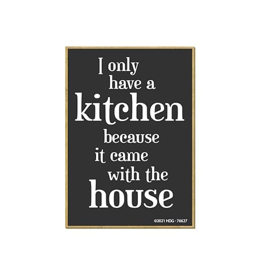 Honey Dew Gifts, I Only Have a Kitchen Because It Came with The House, Kitchen Fridge Magnets, Funny Fridge Door Magnet, 2.5 Inch by 3.5 Inch, 76627 - Image 1