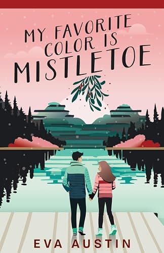 My Favorite Color is Mistletoe: YA Christmas Rom-Com (A Favorite Color Novel) - Image 1