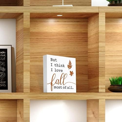 Fall Decor for Bedroom, Fall Decorations For Home Office, Autumn Sign, Fall Decorations, Fall Thanksgiving decorations, But I Think I Love Fall Most Of All Sign, Fall Desk Shelf Decor 5 X 5 Inch thumbnail 6