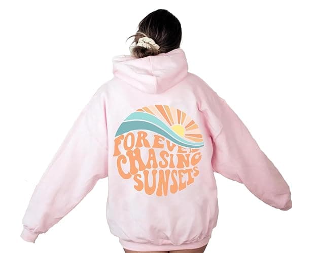 Forever Chasing Sunsets Hoodie Aesthetic Words On Back Cute Trendy Pullover Gifts - Image 1