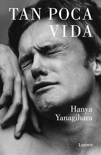 Tan poca vida / A Little Life (Spanish Edition) - Image 1