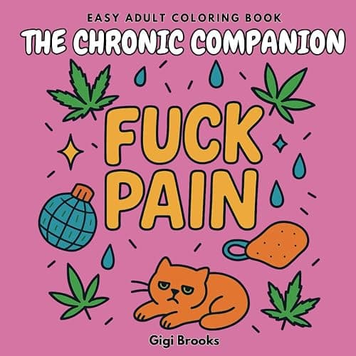 The Chronic Companion Coloring Book | 50 Funny & Empowering Pages for Chronic Illness, Pain, and Recovery: A cozy, comical coloring book for chronic ... and radical rest. (The Companion Series) - Image 1