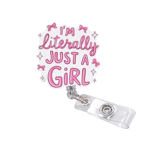 I’m Literally Just a Girl Badge Reel Retractable – Girl Quote ID Holder with 360° Swivel Clip, Durable Acrylic Badge Clip for Nurses, Office Staff, Teachers, Women - Image 1