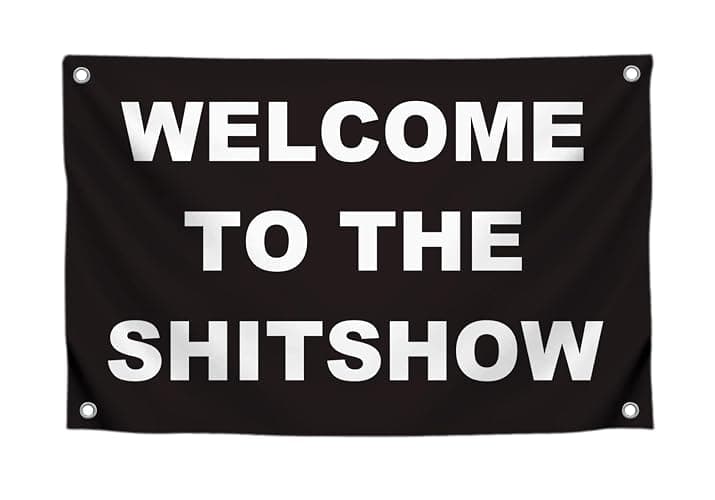 3x5 Ft Welcome To The Shitshow - Polyester Flag with 4 Grommets Flags for Room Guys Teen Boys Girls - Man Cave Single Sided Funny Cool Wall Banners for Bedroom Party Flags College Dorm Rooms Décor - Image 1