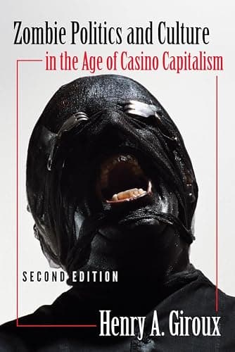 Zombie Politics and Culture in the Age of Casino Capitalism: Second Edition - Image 1