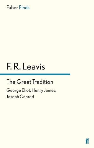 The Great Tradition: George Eliot, Henry James, Joseph Conrad - Image 1