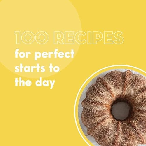 100 Morning Treats: With Muffins, Rolls, Biscuits, Sweet and Savory Breakfast Breads, and More (100 Baking Recipes for Every Kitchen) thumbnail 2