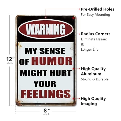 Yniaun Decor Vintage Office Decor Funny Warning Metal Tin Signs Garage Man Cave Wall Decor Gift Cool Stuff for Men 12 X 8 Inches Outdoor & Indoor - My Sense of Humor Might Hurt Your Feelings thumbnail 3